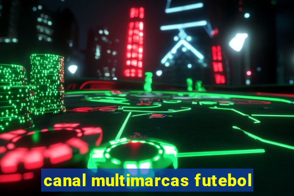 canal multimarcas futebol